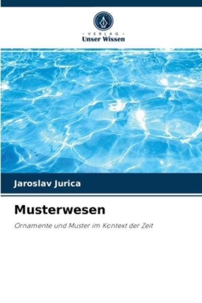 Cover for Jaroslav Jurica · Musterwesen (Paperback Book) (2021)