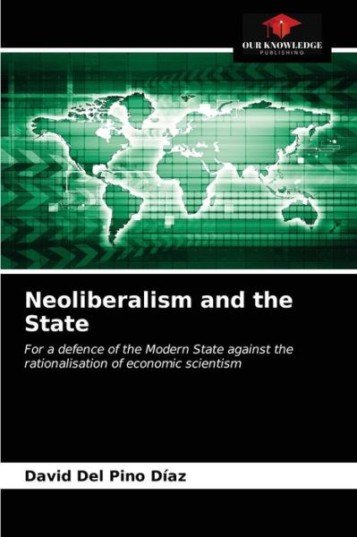 Cover for David del Pino Diaz · Neoliberalism and the State (Paperback Book) (2021)