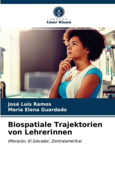 Cover for Jose Luis Ramos · Biospatiale Trajektorien von Lehrerinnen (Paperback Book) (2021)