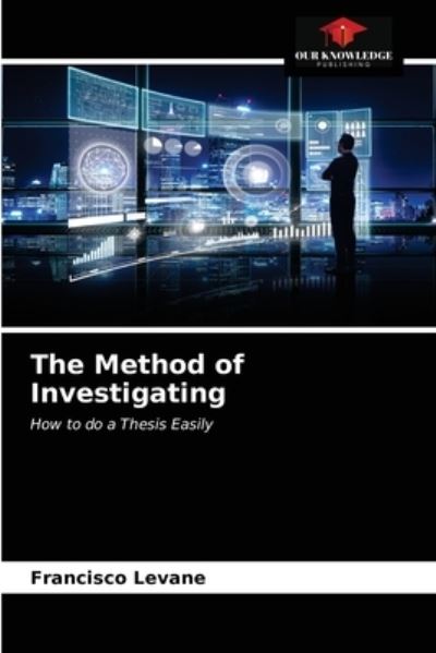 Cover for Francisco Levane · The Method of Investigating (Paperback Book) (2021)