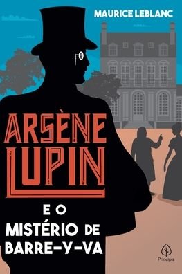 Cover for Principis (Ciranda) · ArsÈne Lupin E O MistÉrio De Barre-y-va (Taschenbuch) (2021)