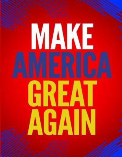 Make America Great Again - Rwg - Kirjat - RWG Publishing - 9787296090250 - torstai 2. toukokuuta 2019