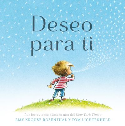 Deseo para ti/ I Wish You More - Amy Krouse Rosenthal - Książki - B de Block - 9788416712250 - 15 czerwca 2017