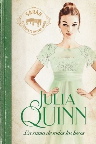 Cover for Julia Quinn · Suma de Todos Los Besos, La (Paperback Bog) (2021)