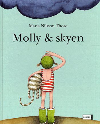 Cover for Maria Nilsson Thore · Molly &amp; skyen (Bound Book) [1st edition] (2005)