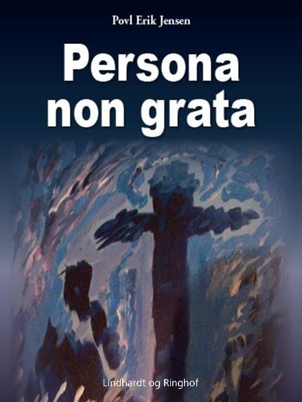 Persona non grata - Povl Erik Jensen - Books - Saga - 9788711828250 - October 11, 2017