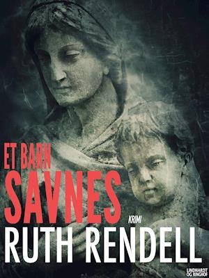 Cover for Ruth Rendell · Et barn savnes (Sewn Spine Book) [2e uitgave] (2019)
