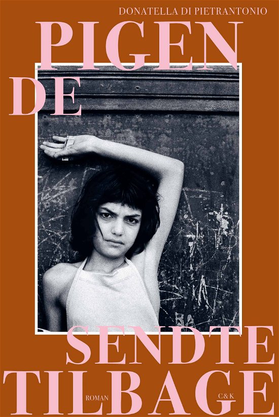 Cover for Donatella Di Pietrantonio · Pigen de sendte tilbage (Bound Book) [1. wydanie] (2019)