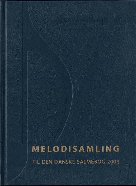 Cover for Ingen Forfatter · Melodisamling til Den Danske Salmebog 2003 (Hæftet bog) [1. udgave] (2008)
