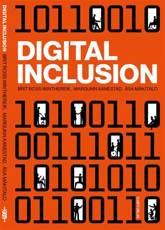 Brit Ross Winthereik, Margunn Aanestad, Åsa Mäkitalo · Digital inclusion (Hæftet bog) [1. udgave] (2024)