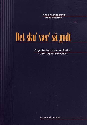 Cover for Anne Katrine Lund Helle Petersen · Det sku´ vær´ så godt (Sewn Spine Book) [1th edição] (1999)