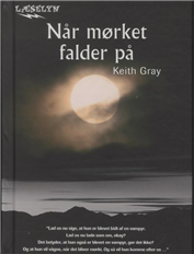 Cover for Keith Gray · Læselyn: Når mørket falder på (Bound Book) [1st edition] (2009)