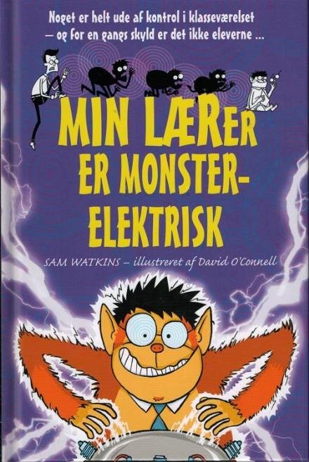 Cover for Sam Watkins · Min lærer ...: Min lærer er monsterelektrisk (Bound Book) [1º edição] (2017)