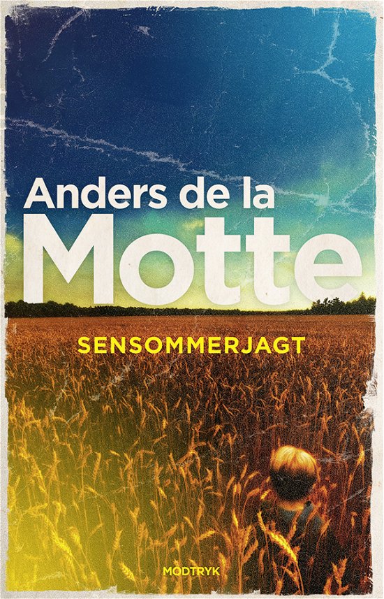 Sensommerjagt - Anders de la Motte - Kirjat - Modtryk - 9788770072250 - tiistai 1. lokakuuta 2019