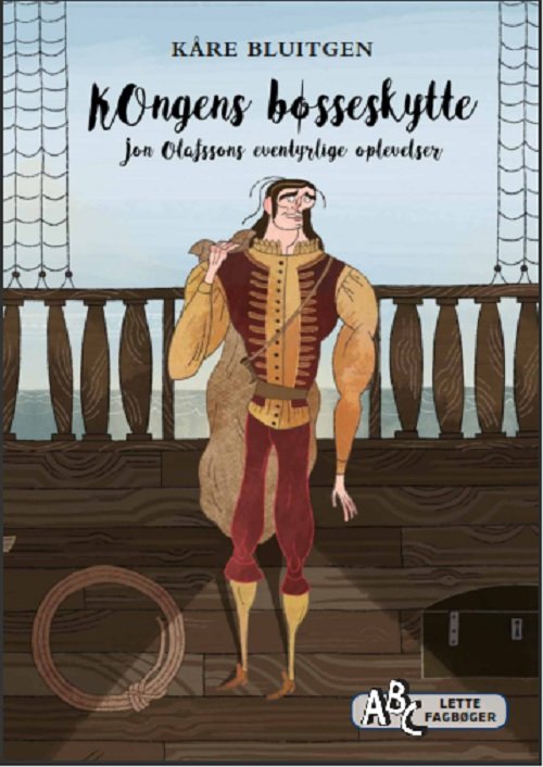 Cover for Kåre Bluitgen · ABCs lette fagbøger: Kongens bøsseskytte (Bound Book) [1.º edición] (2018)