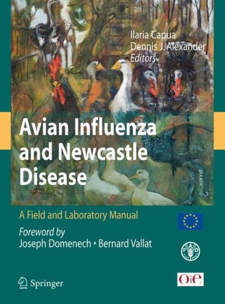 Cover for Avian Influenza and Newcastle Disease: A Field and Laboratory Manual (Hardcover Book) [2009 edition] (2009)