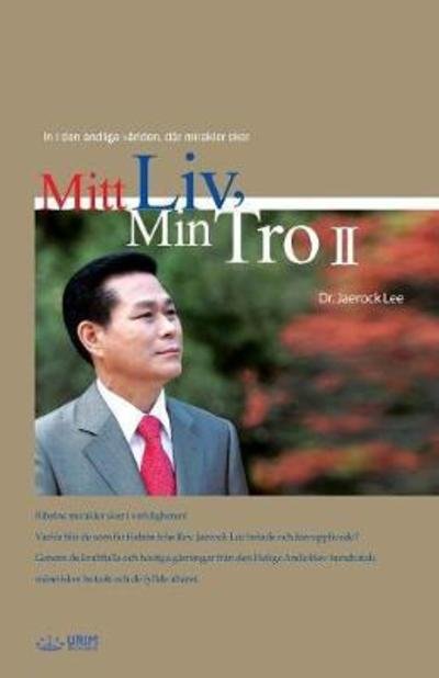 Cover for Jaerock Lee · Mitt LIV, Min Tro 2 (Book) (2018)