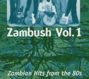 Cover for Zambush 1: Zambian Hits from the 80s / Various (CD) (2014)