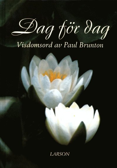 Cover for Paul Brunton · Dag för dag : visdomsord av Paul Brunton (Inbunden Bok) (1999)