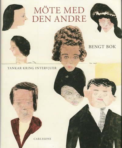 Cover for Bengt Bok · Möte med den andre : tankar kring intervjuer (Gebundesens Buch) (2008)