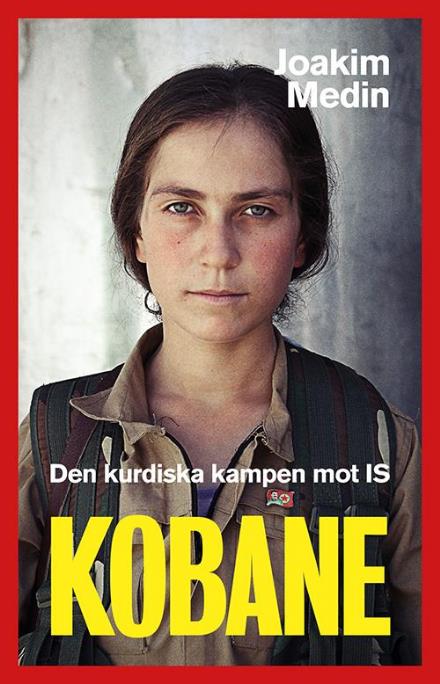 Cover for Medin Joakim · Kobane : den kurdiska kampen mot IS (Book) (2016)