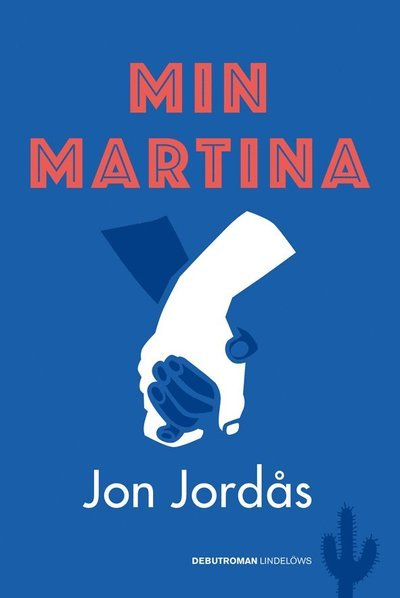 Cover for Jon Jordås · Min Martina (Bound Book) (2020)