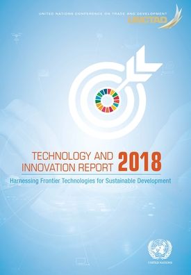 Cover for United Nations Conference on Trade and Development · Technology and innovation report 2018: harnessing frontier technologies for sustainable development (Paperback Book) (2019)