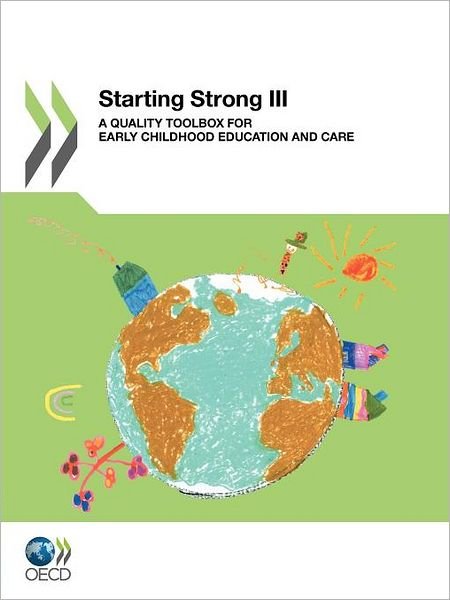 Cover for Oecd Publishing · Starting Strong Iii:  a Quality Toolbox for Early Childhood Education and Care (Paperback Book) (2012)