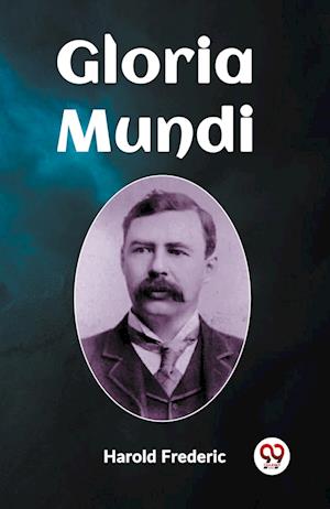 Cover for Harold Frederic · Gloria Mundi (Edition2023) (Paperback Book) (2023)
