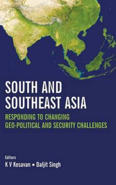 Cover for Daljit Singh · South and Southeast Asia: Responding to Changing Geo-political and Security Challenges (Gebundenes Buch) (2010)