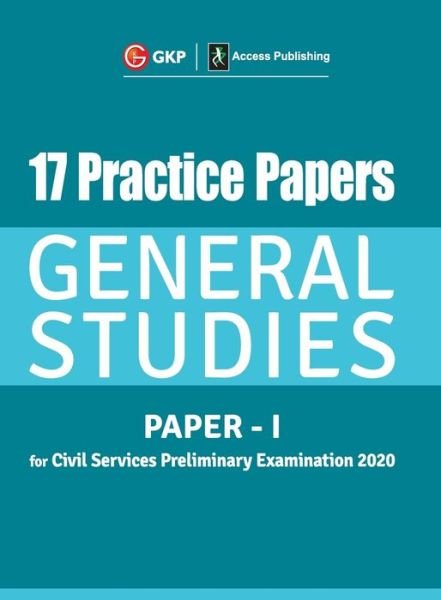 17 Practice Papers General Studies Paper I for Civil Services Preliminary Examination 2020 - Gkp - Kirjat - G.K PUBLICATIONS PVT.LTD - 9789389161250 - 2019