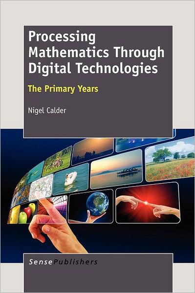 Cover for Nigel Calder · Processing Mathematics Through Digital Technologies: the Primary Years (Paperback Book) (2011)