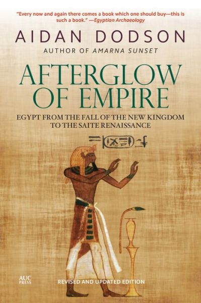 Cover for Aidan Dodson · Afterglow of Empire: Egypt from the Fall of the New Kingdom to the Saite Renaissance () (Taschenbuch) [Revised edition] (2020)