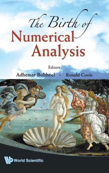 Cover for Adhemar Bultheel · The Birth Of Numerical Analysis (Hardcover Book) (2009)