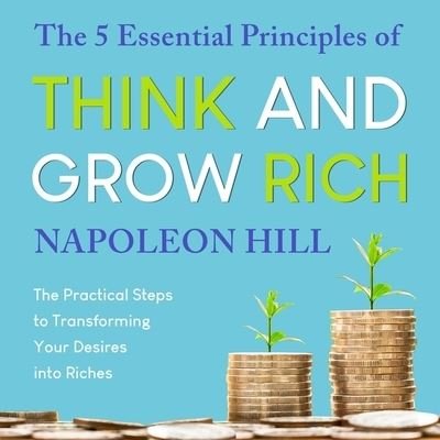Cover for Napoleon Hill · The 5 Essential Principles of Think and Grow Rich (CD) (2019)