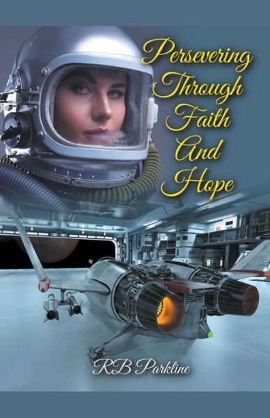 Cover for Rb Parkline · Persevering Through Faith And Hope (Paperback Bog) (2022)