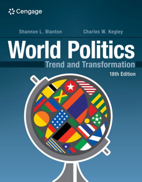 Cover for Kegley, Charles (Pearce Distinguished Professor of International Relations Emeritus at the University of South Carolina) · World Politics: Trend and Transformation (Paperback Book) (2024)