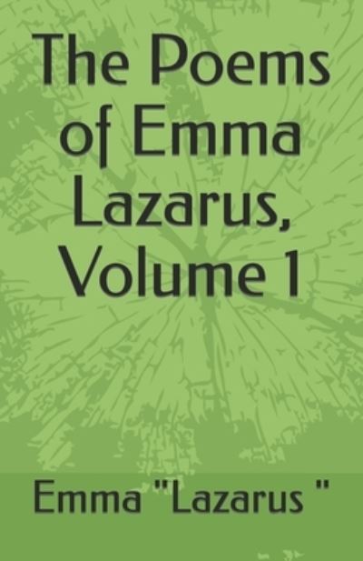 Cover for Emma Lazarus · The Poems of Emma Lazarus, Volume 1 (Paperback Book) (2021)