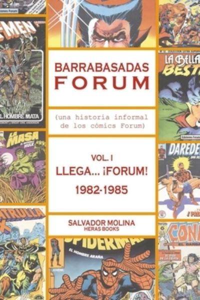 Cover for Salvador Molina · Barrabasadas Forum (Historia informal de los comics Forum): vol. 1. Llega...!Forum! 1982-1985 - Barrabasadas Forum (Historia Informal de los Comics Forum) (Taschenbuch) (2021)