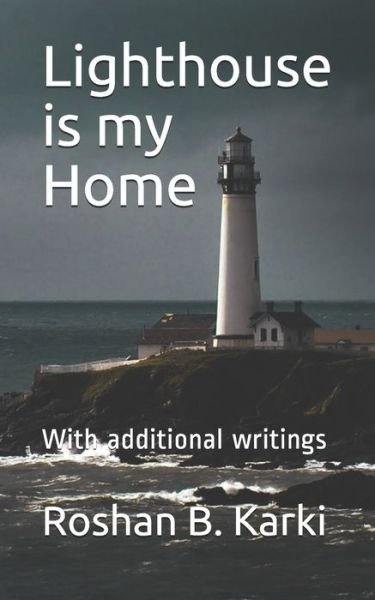 Cover for Roshan B Karki · Lighthouse is my Home (Paperback Book) (2020)