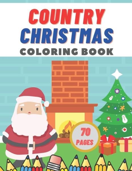 Country Christmas Coloring Book - Jack White - Livros - Independently Published - 9798576671250 - 5 de dezembro de 2020
