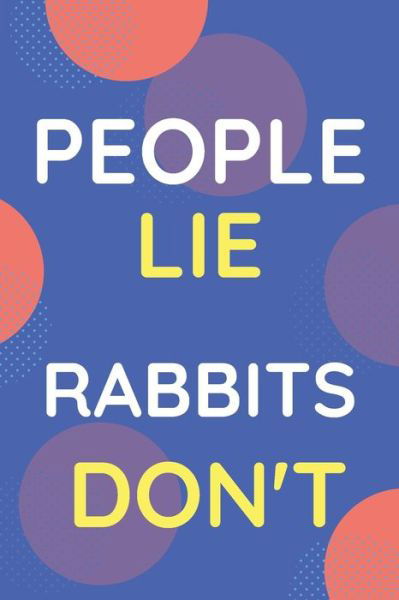 Cover for Nzspace Publisher · Notebook People Lie Rabbits Don't (Paperback Bog) (2020)