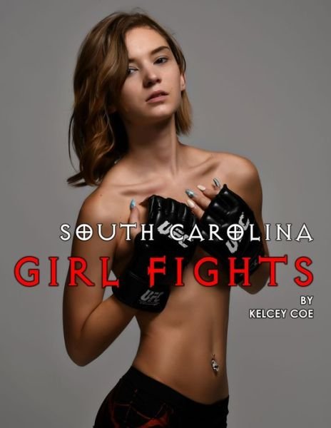 Cover for Kelcey Coe · South Carolina Girl Fights (Pocketbok) (2020)