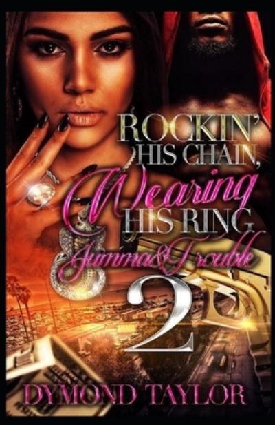 Cover for Dymond Taylor · Rockin' His Chain, Wearing His Ring 2: Jumma &amp; Trouble (Paperback Book) (2020)