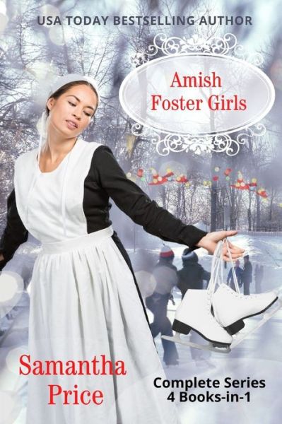 Cover for Samantha Price · Amish Foster Girls 4 Books-in-1: Complete Amish Romance Series (Paperback Book) (2020)