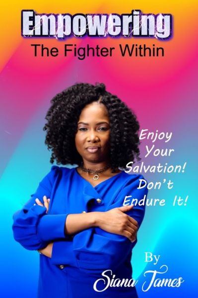 Cover for Siana James · Empowering the Fighter Within (Paperback Book) (2020)