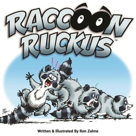 Raccoon Ruckus - Ron Zalme - Books - Independently Published - 9798654935250 - June 17, 2020