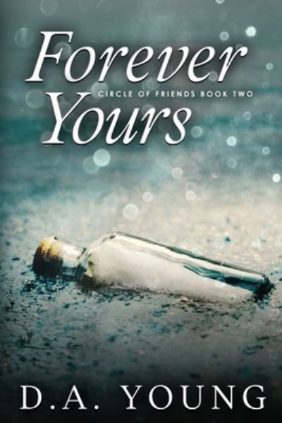 Forever Yours - D A Young - Kirjat - Independently Published - 9798702979250 - lauantai 6. helmikuuta 2021