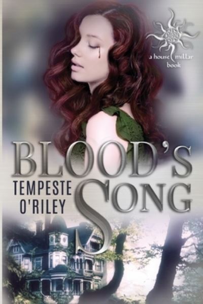 Cover for Tempeste O'Riley · Blood's Song: a House Millar novel (Taschenbuch) (2021)