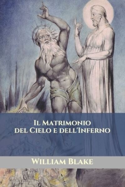 Cover for William Blake · Il Matrimonio del Cielo e dell'Inferno (Taschenbuch) (2021)